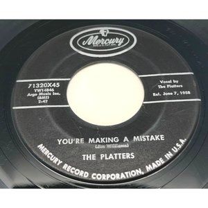 The Platters You're Making a Mistake / My Old Flame 45 DooWop Mercury 1958